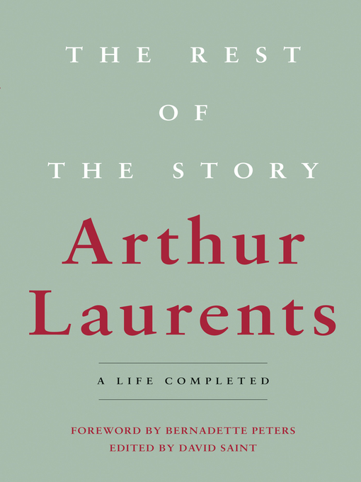 Title details for The Rest of the Story by Arthur Laurents - Available